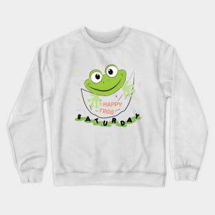 Happy Frog – teaches us how to jump where we want because it's Saturday Crewneck Sweatshirt